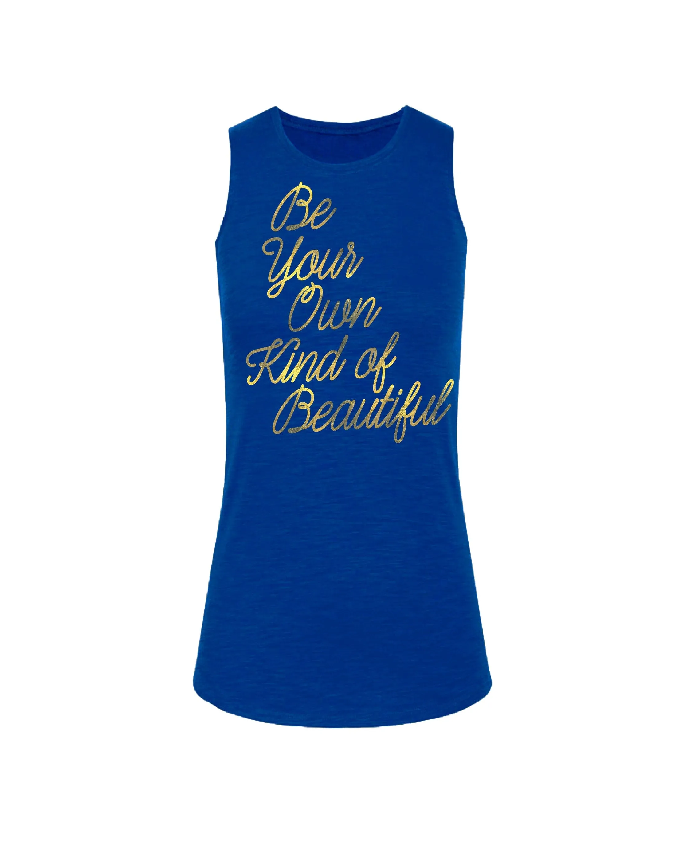 Be your own kind of Beautiful