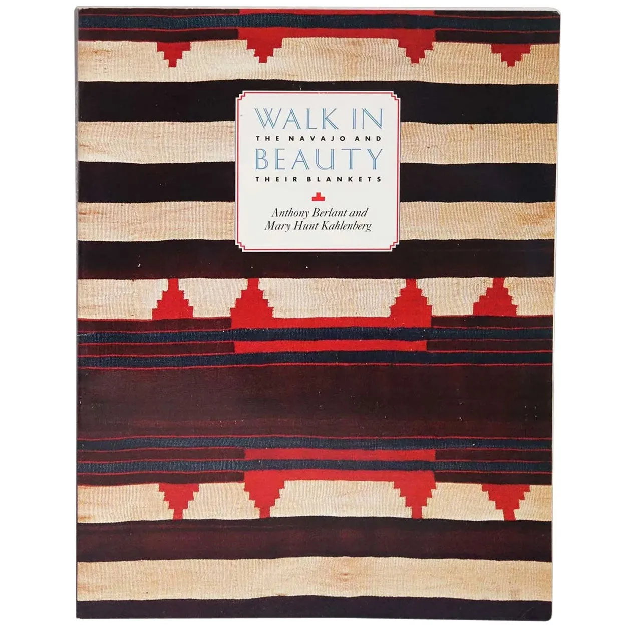 Book: Walk in Beauty: The Navajo and Their Blankets by A. Berlant & M. H. Kahlenberg