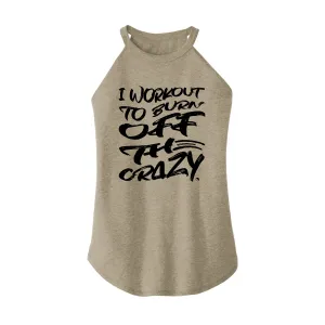 Burn Off the Crazy Rocker Tank Top