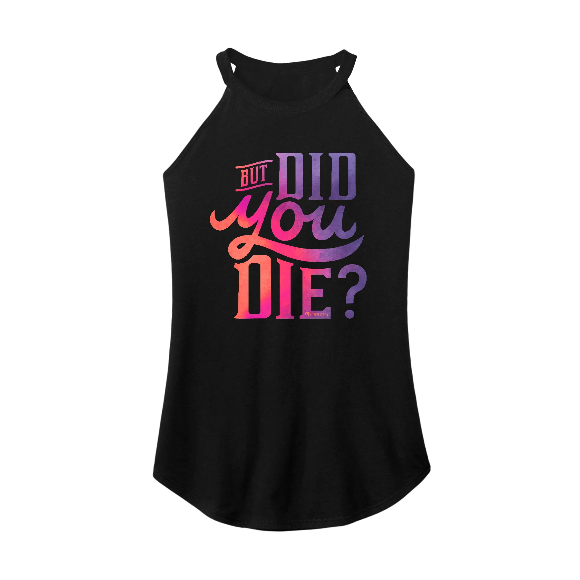 But Did You Die Rocker Tank Top