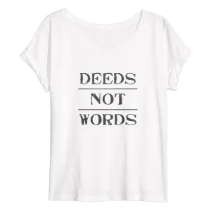 DEEDS NOT WORDS Flowy Women's T-Shirt