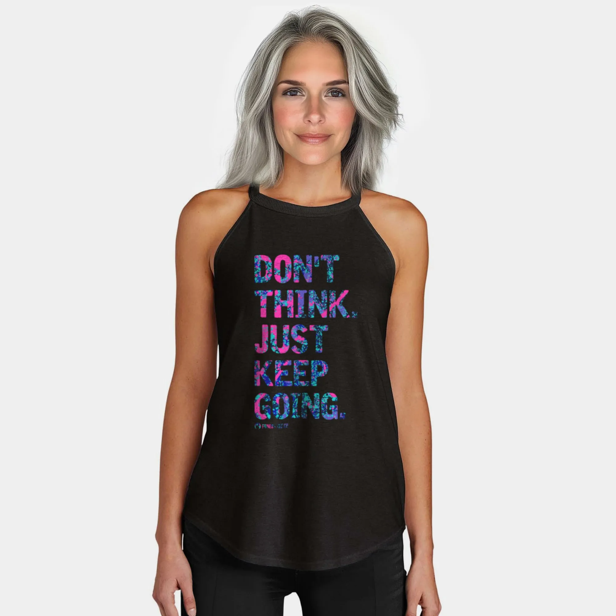 Don't Think Just Keep Going Rocker Tank Top