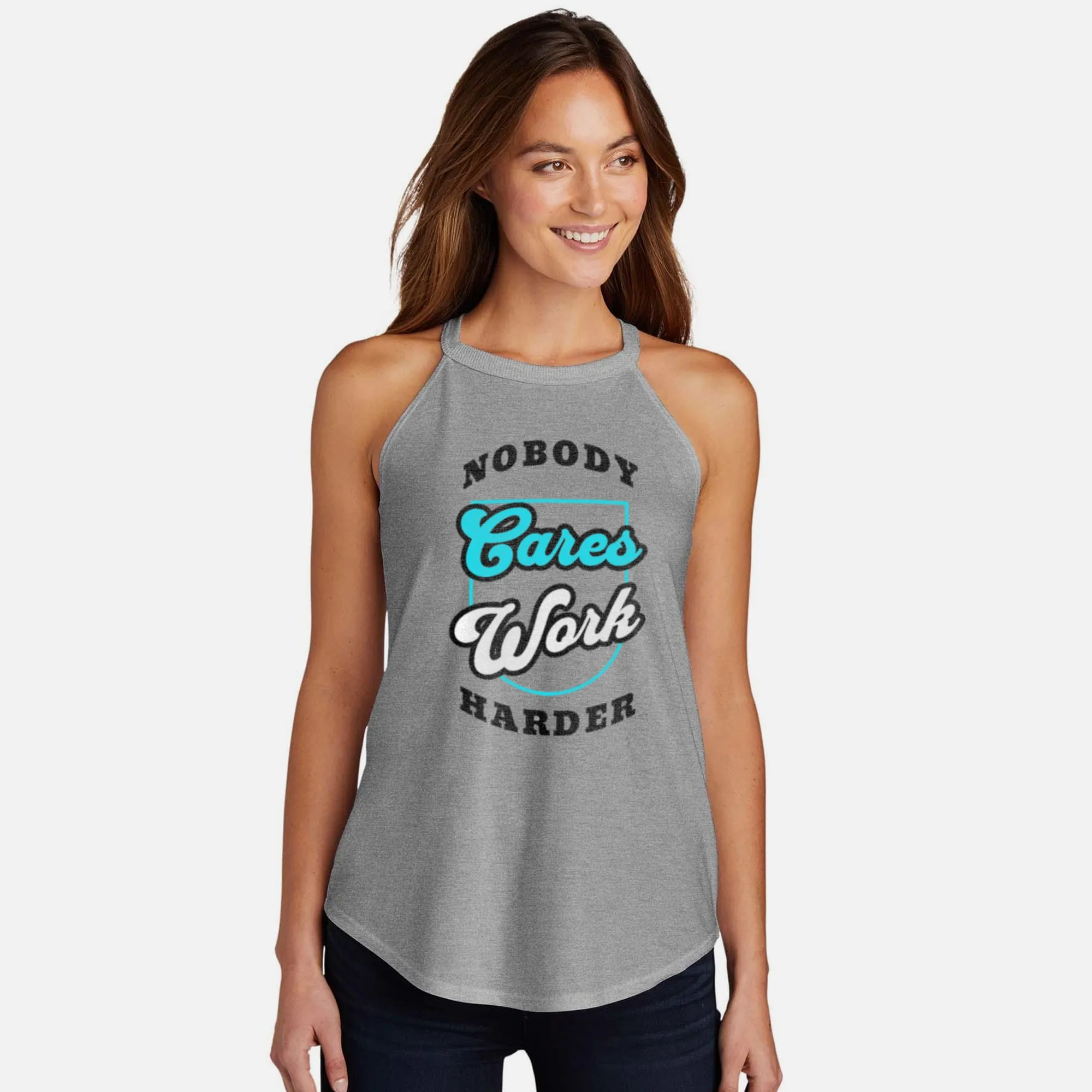Nobody Cares Work Harder Rocker Tank Top