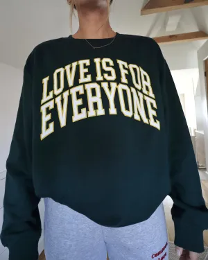 "LOVE IS" Relaxed Crewneck (Dark Green)