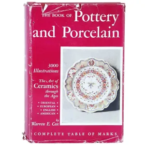 Vintage Book: The Book of Pottery and Porcelain by Warren E. Cox