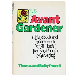 Vintage First Edition Book: The Avant Gardener by Thomas and Betty Powell